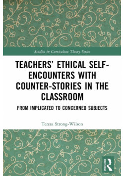 Teachers' Ethical Self-Encounters with Counter-Stories in the Classroom