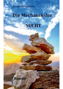 Die Mechanik der Sucht