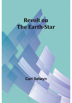 Revolt on the Earth-Star