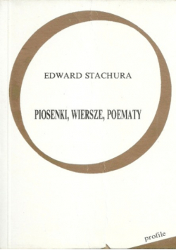 Stachura Piosenki wiersze poematy