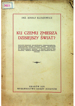 Ku Czemu Zmierza Dzisiejszy Świat 1935 r