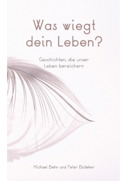 Was wiegt dein Leben?