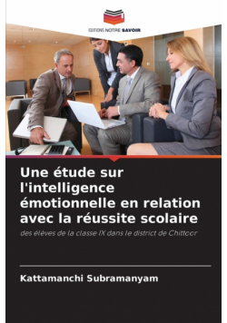 Une étude sur l'intelligence émotionnelle en relation avec la réussite scolaire