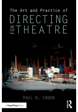 The Art and Practice of Directing for Theatre