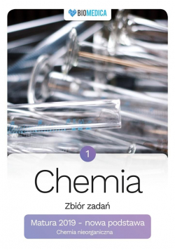 Chemia. Zbiór zadań. Matura 2019 T.1