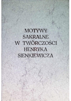 Motywy sakralne w twórczości henryka sienkiewicza