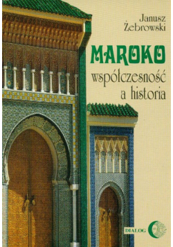 Maroko współczesność a historia