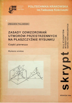 Zasady odwzorowań utworów przestrzennych na płaszczyźnie rysunku część I