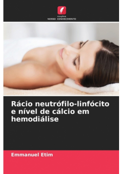 Rácio neutrófilo-linfócito e nível de cálcio em hemodiálise