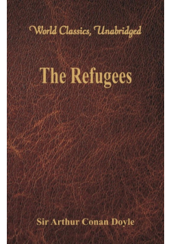 The Refugees (World Classics, Unabridged)