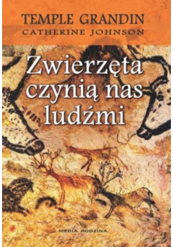 Zwierzęta czynią nas ludźmi
