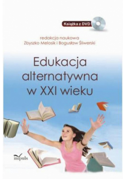 Edukacja alternatywna w XXI wieku