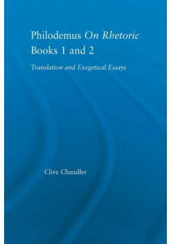 Philodemus on Rhetoric Books 1 and 2