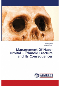 Management Of Naso-Orbital - Ethmoid Fracture and Its Consequences