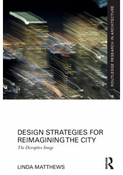 Design Strategies for Reimagining the City