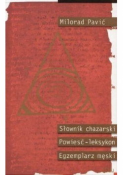 Słownik chazarski Powieść leksykon w stu tysiącach słów Egzemplarz męski