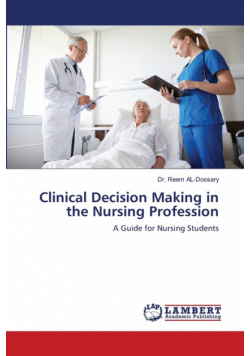 Clinical Decision Making in the Nursing Profession