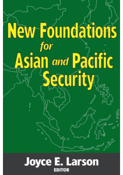 New Foundations for Asian and Pacific Security