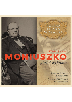 Polska liryka wokalna: Stanisław Moniuszko CD