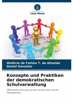 Konzepte und Praktiken der demokratischen Schulverwaltung