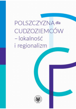 Polszczyzna dla cudzoziemców – lokalność i regionalizm