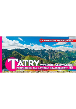39 panoram widokowych Tatry Wysokie Słowackie