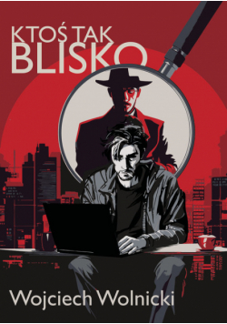 Ktoś tak blisko