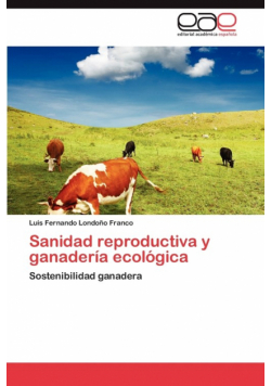 Sanidad Reproductiva y Ganaderia Ecologica