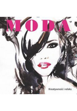 Moda Kreatywność i relaks