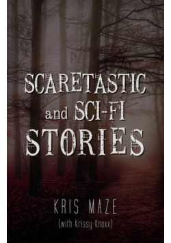 Scaretastic and Sci-fi Stories