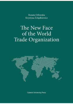 The New Face of the World Trade Organization