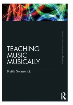 Teaching Music Musically (Classic Edition)