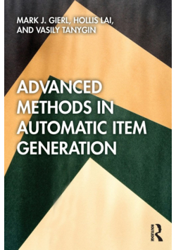 Advanced Methods in Automatic Item Generation