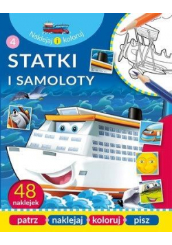 Naklejaj i koloruj. Statki i samoloty