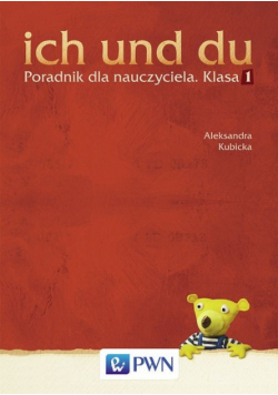 ich und du 1 Poradnik dla nauczyciela
