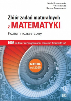 Matematyka zbiór zadań maturalnych poziom rozszerzony