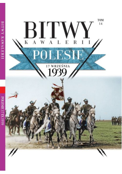 Bitwy Kawalerii Tom 14 Polesie 17 września 1939