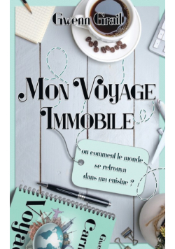 Mon voyage immobile