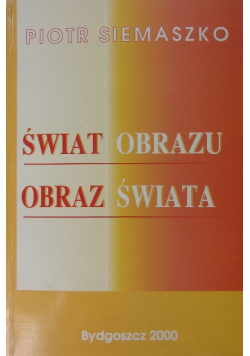 Świat obrazu - obraz świata