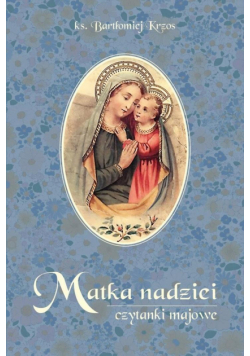 Matka nadziei. Czytanki majowe