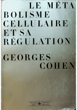 Le Metabolisme cellulaire et saregulation