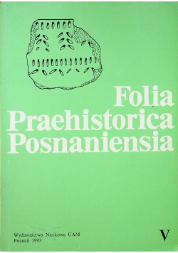 Folia Praehistorica Posnaniensia tom V