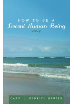 How to Be a Decent Human Being