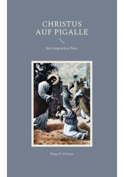 Christus auf Pigalle
