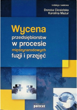 Wycena przedsiębiorstw w procesie międzynarodowych fuzji i przejęć