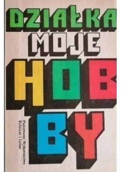 Działka moje hobby
