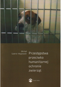 Przestępstwa przeciwko humanitarnej ochronie zwierząt