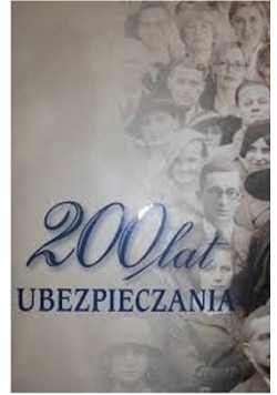 200 lat Ubezpieczania 1803 do 2003