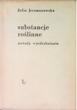 Substancje roślinne metody wyodrębniania