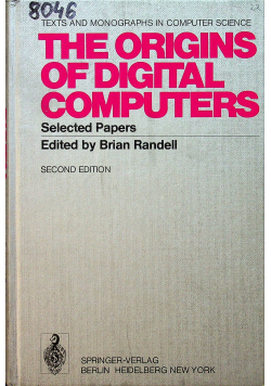 The Origins of Digital Computers Selected Papers